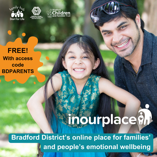 Image shows a photo of a dad and daughter outside in the park. The image includes the In Our Place logo, and logos for Family Hubs and Start for Life, FYI website and Bradford Children and Families Trust. The caption reads ‘Bradford District’s online place for families’ and people’s emotional wellbeing’